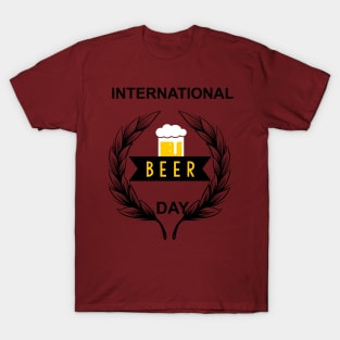 International Beer Day August 3rd  Beer Day T-Shirt